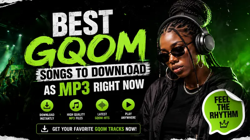 Best Gqom Songs To Download As MP3 Right Now